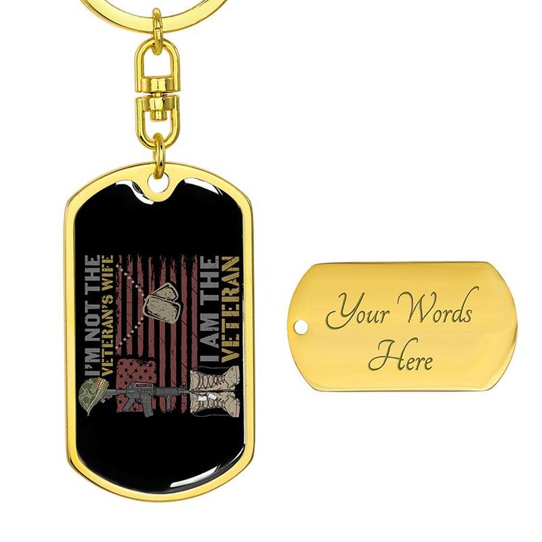 Custom I Am Not The Veteran Wife Keychain With Back Engraving | Birthday Gifts | Personalized Veteran Dog Tag Keychain
