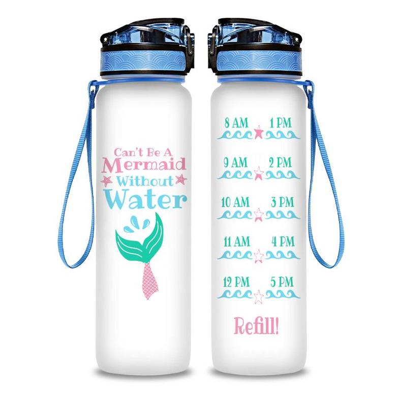 Cant Be A Mermaid Without Water Hydro Tracking Bottle