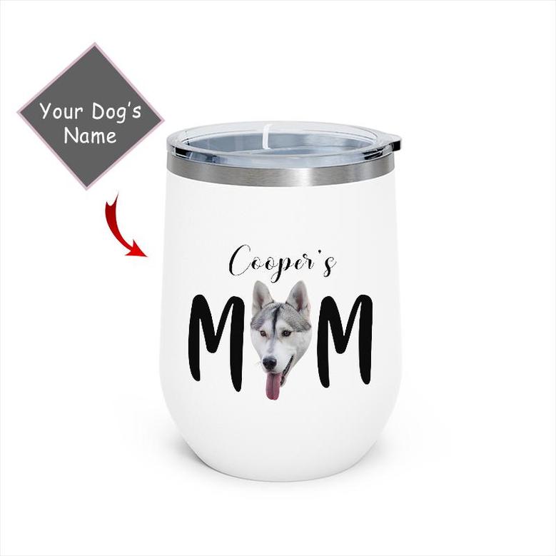 Custom Dog Mom Face Photo Wine Tumbler | Custom Photo | Dog Mom Mothers Day Gifts | Personalized Dog Mom Wine Tumbler