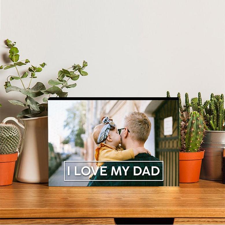 Custom I Love My Dad Photo Wood Panel | Custom Photo | Collage Photo Gifts For Dad | Personalized Fathers Day Wood Panel