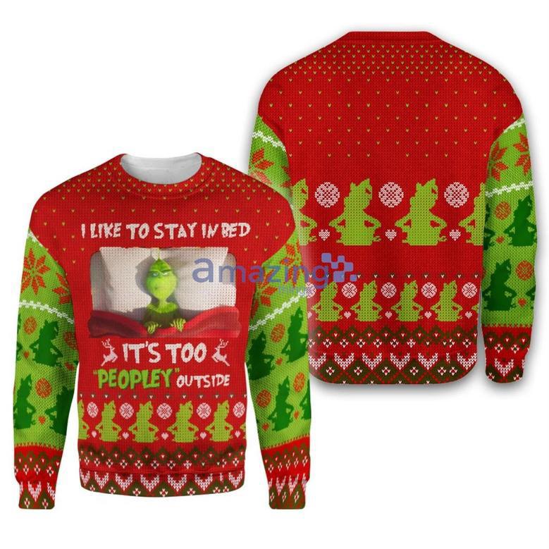 I Like To Stay In Bed It Too Peopley Outside Grinch Christmas Ugly Wool Sweater Christmas Gift For