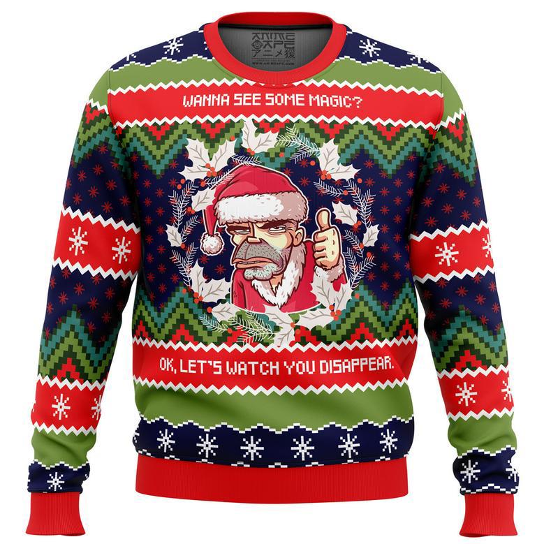 Wanna see some magic Bad Santa Ugly Christmas Sweater