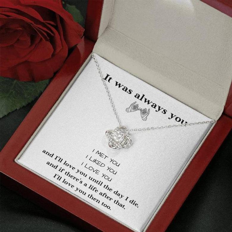 Love Knot Necklace - It Was Always You!