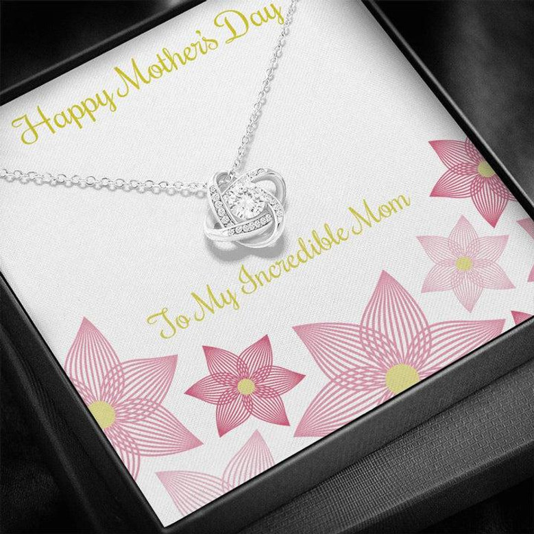 Love Knot Necklace To My Incredible Mom, Gift For Mom, Mother's Day Gift, Special Gift For Mom
