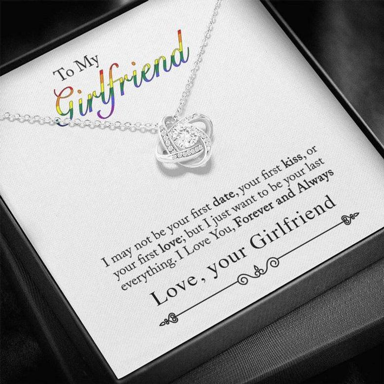 To My Girlfriend - I May Not Be Your First Date - Love Knot Necklace