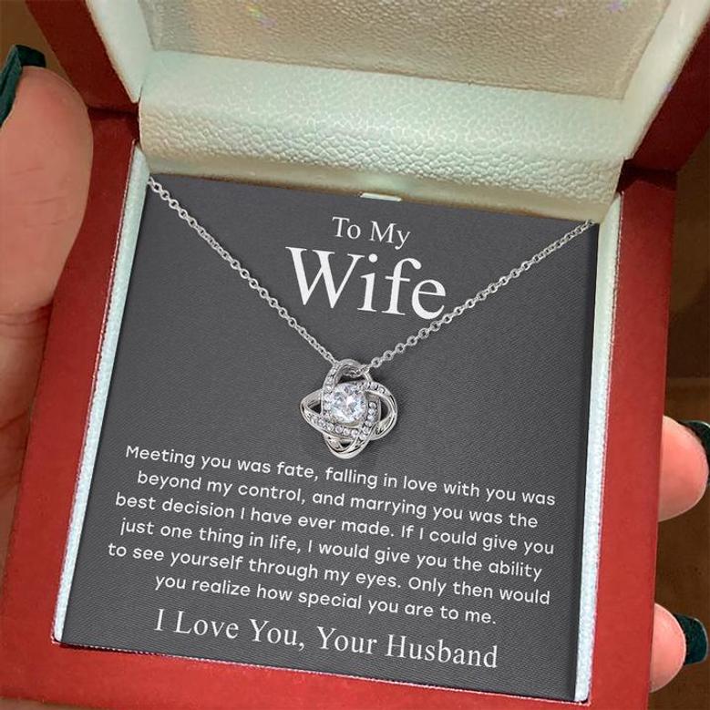 To My Wife – Meeting You Was Fate – Love Knot Necklace