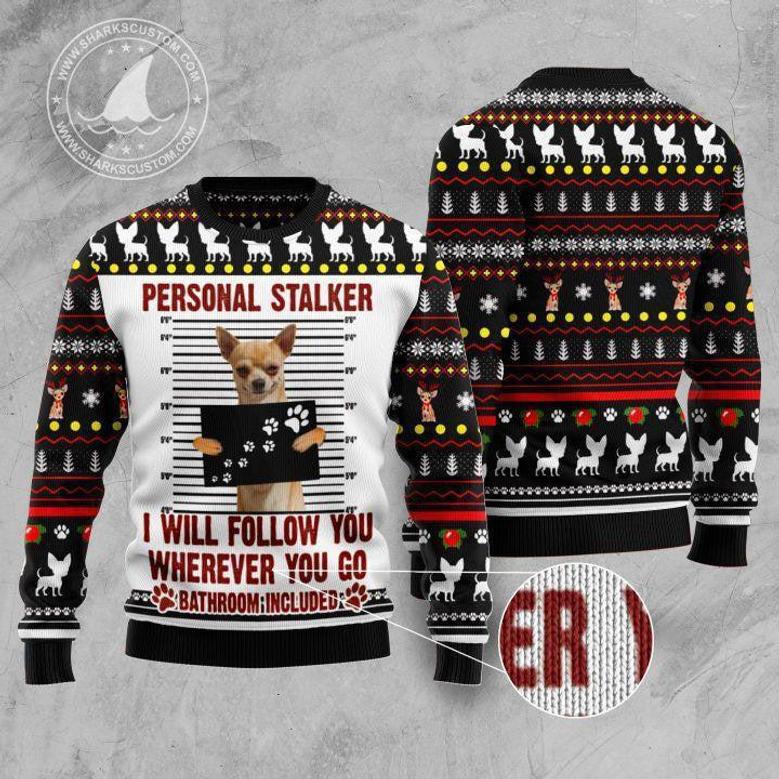 Chihuahua Personal Stalker Ugly Christmas Sweater