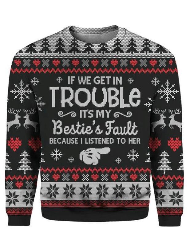 If We Get In Trouble Ugly Christmas Sweater