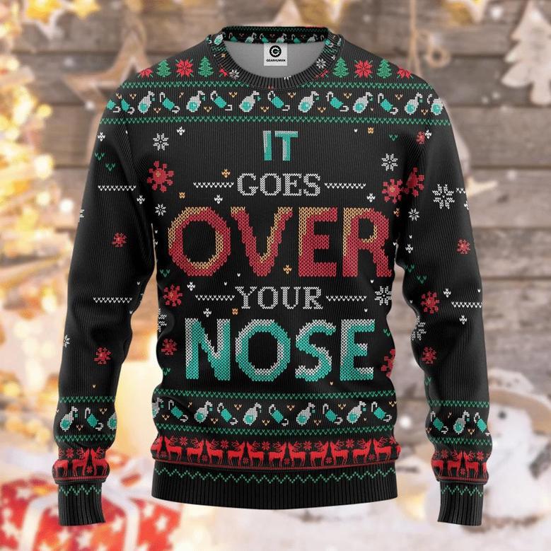 It Goes Over Your Nose Ugly Christmas Sweater