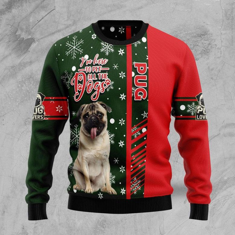 Pug Im Here To Pet All The Dogs Ugly Christmas Sweater