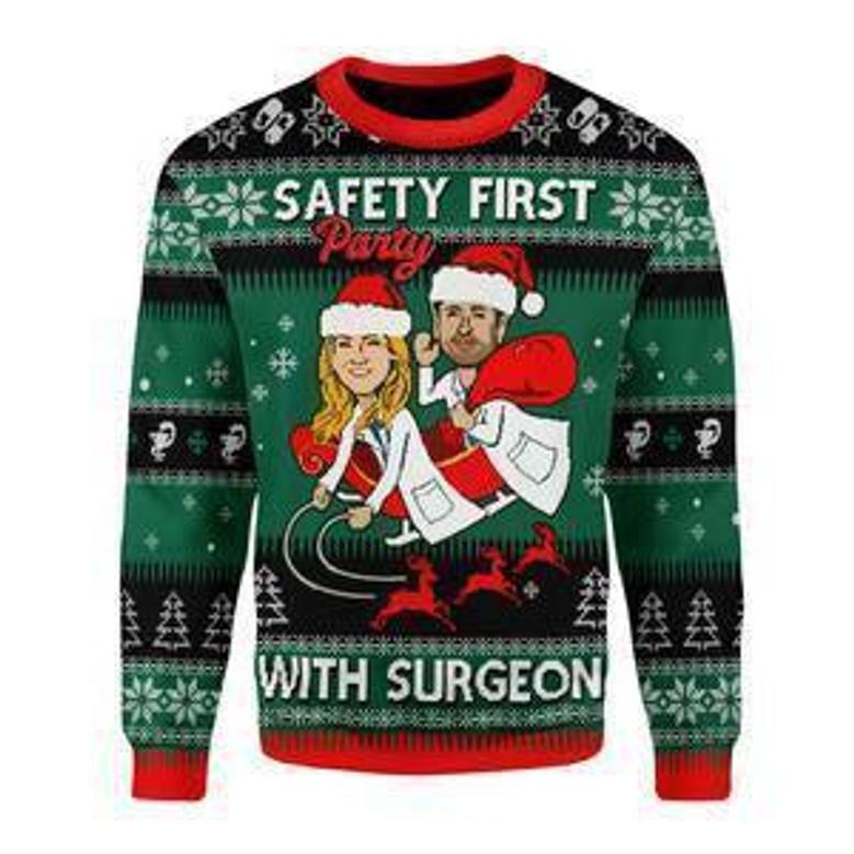 Safety First Party With Surgeon Ugly Christmas Sweater