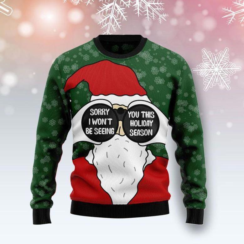 Santa I Wont Be Seeing You Ugly Christmas Sweater