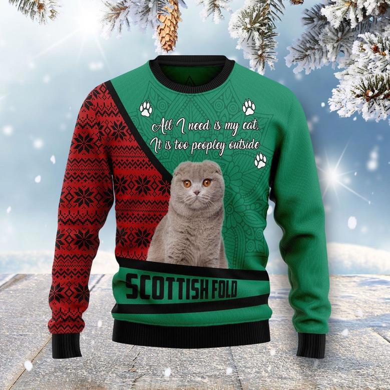 Scottish Fold All I Need Is My Cat Its Too Peopley Outside Ugly Christmas Sweater