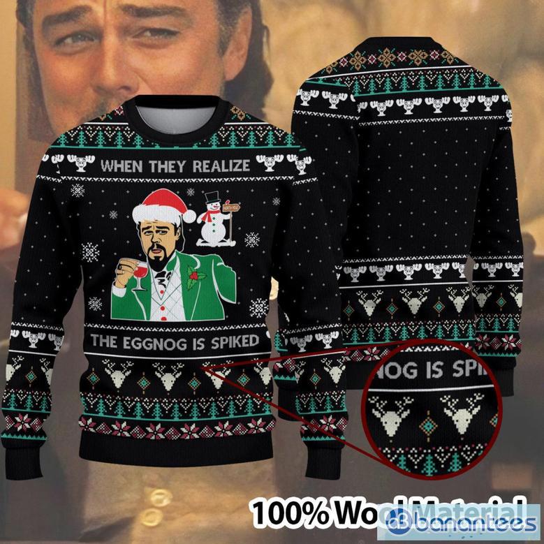 Ugly Christmas Sweater Xmas Christmas Gift Vacation When They Realize The Eggnog Is Spiked