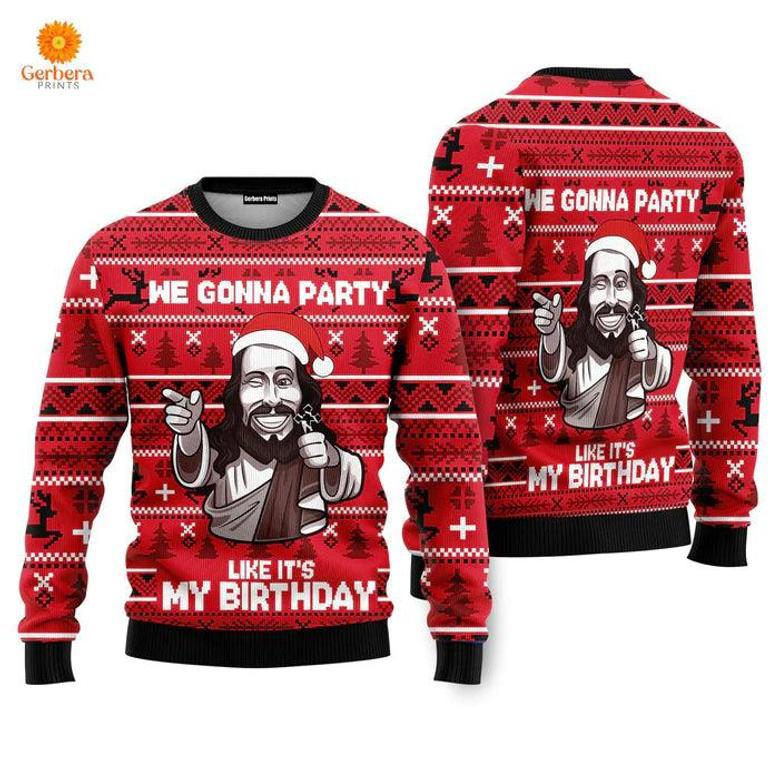 We Gonna Party Like Its My Birthday Jesus Ugly Christmas Sweater For Men & Women