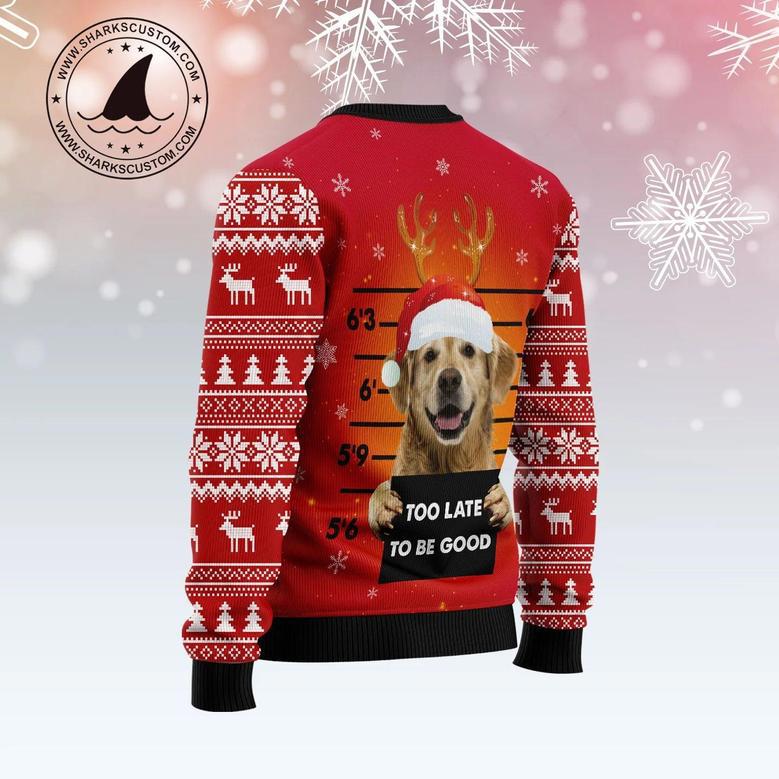 Golden Retriever Too Late To Be Good Ugly Christmas Sweater