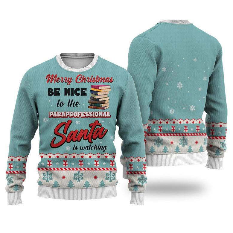 Paraprofessional Merry Christmas Be Nice Sweater Christmas Christmas Knitted Print Sweatshirt