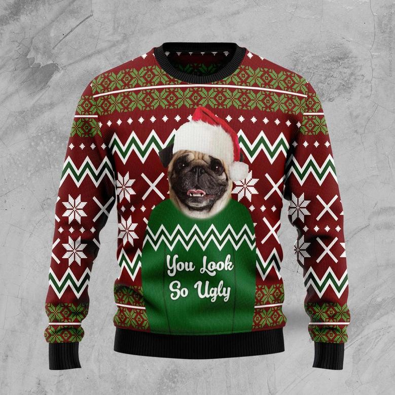 Pug You Look So Ugly Ugly Christmas Sweater