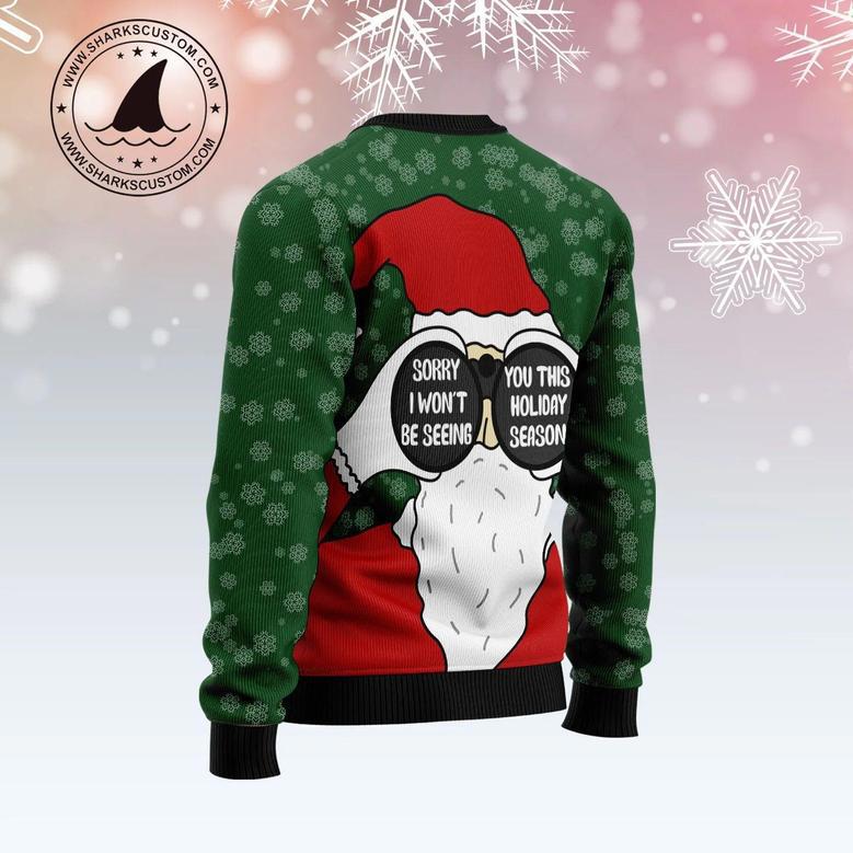 Santa I Won‘t Be Seeing You Ugly Christmas Sweater