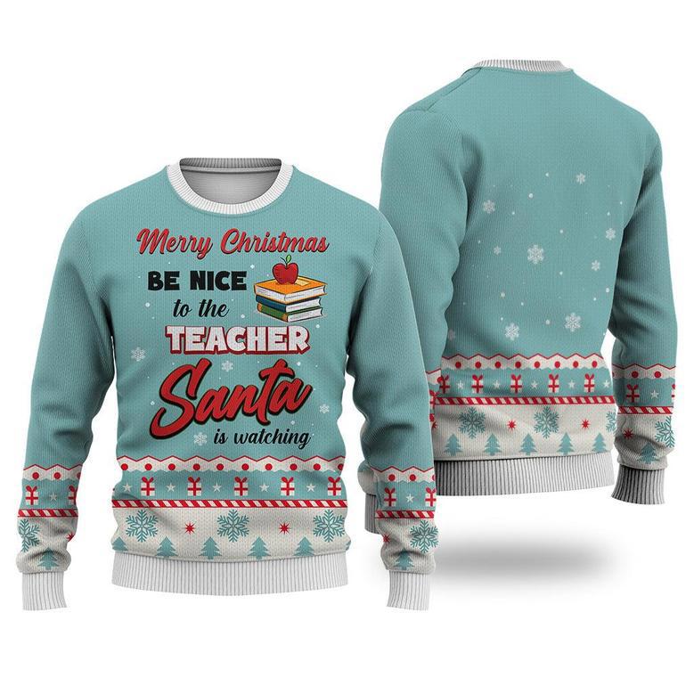 Teacher Merry Christmas Be Nice Sweater Christmas Knitted Print Sweatshirt