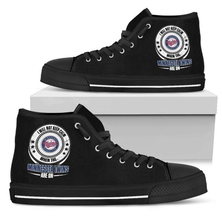 I Will Not Keep Calm Amazing Sporty Minnesota Twins High Top Shoes