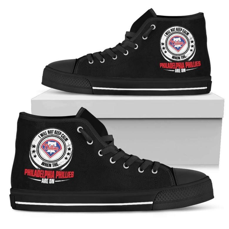 I Will Not Keep Calm Amazing Sporty Philadelphia Phillies High Top Shoes