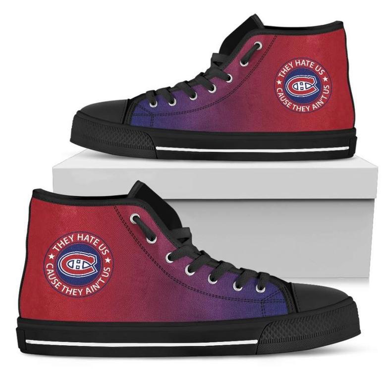 They Hate Us Cause They Ain't Us Montreal Canadiens High Top Shoes