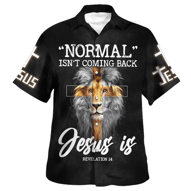 Normal Isn't Coming Back But Jesus Is Cross Christian Hawaiian Shirts For Men & Women