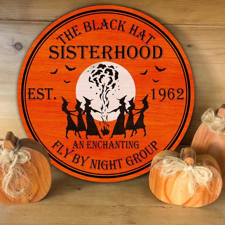 Black Hat Sisterhood Orange Halloween Custom Round Wood Sign Home Decoration