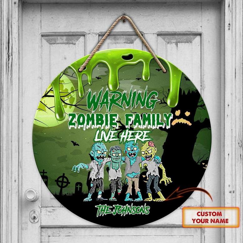 Warning Zombie Family Live There Custom Round Wood Sign