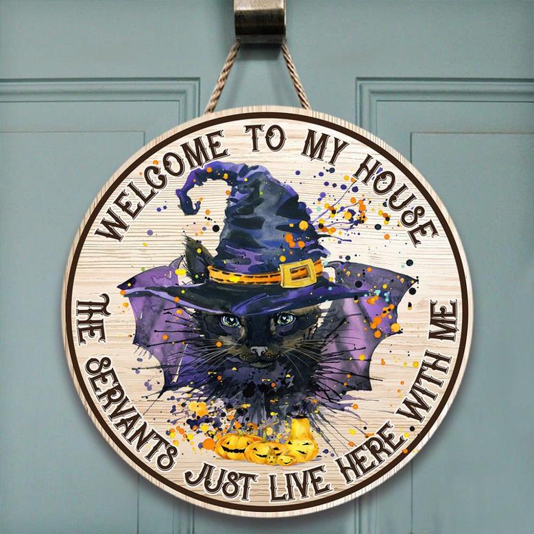 Welcome To My House Black Cat Witch Round Wood Sign