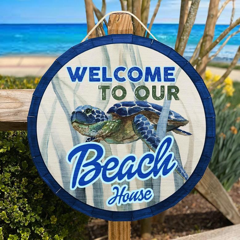 Welcome To Our Beach House Sea Turtle Round Wood Sign