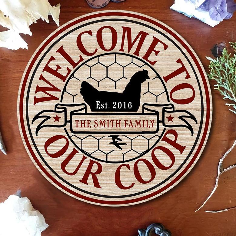 Welcome To Our Coop Custom Round Wood Sign