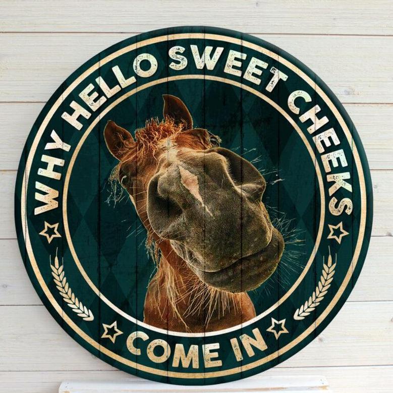 Why Hello Sweet Checks Horse Funny Round Wood Sign