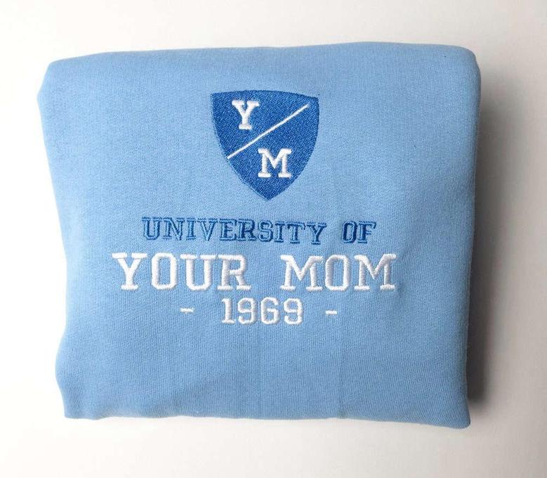 University Of Your Mom Embroidered Sweatshirt Crewneck Sweatshirt For Family