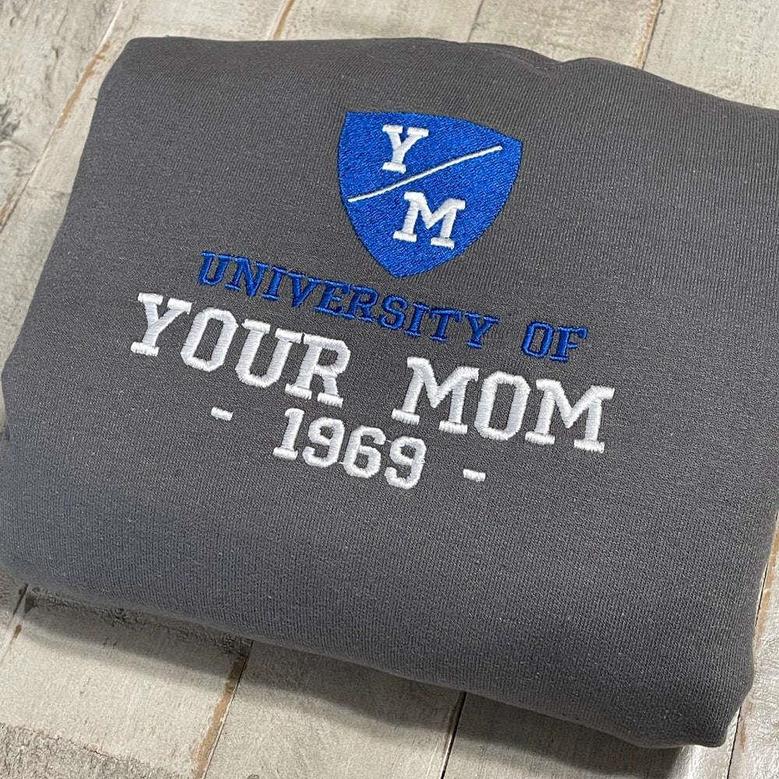 University Of Your Mom Embroidered Sweatshirt Crewneck Sweatshirt For Family