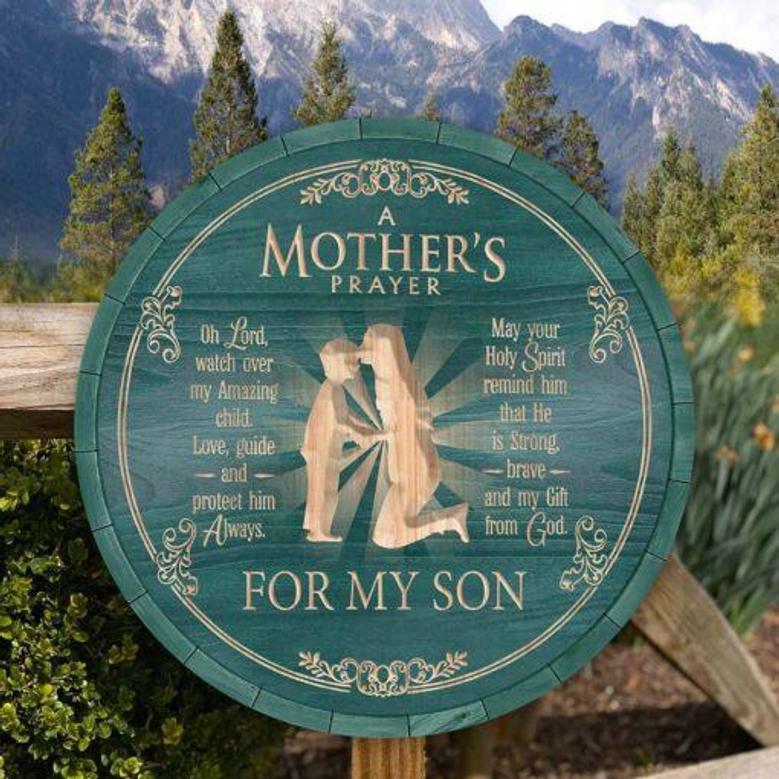Gift For Mom Gift For Son A Mothers Prayer Round Wood Sign