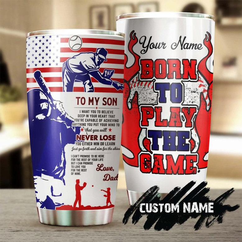 Baseball Dad To My Son Born To Play The Game Personalized Tumblerbirthday Christmas Gift For Baseball Son From Dad Father