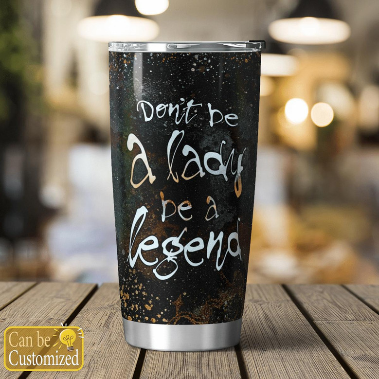 Be A Legend Personalized Tumbler