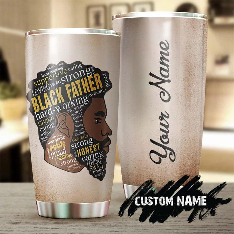 Black Father Strong Noble Supportive Caring Personalized Tumblerbirthday Christmas Gift Father'S Day Gift For Dad From Son Daughter