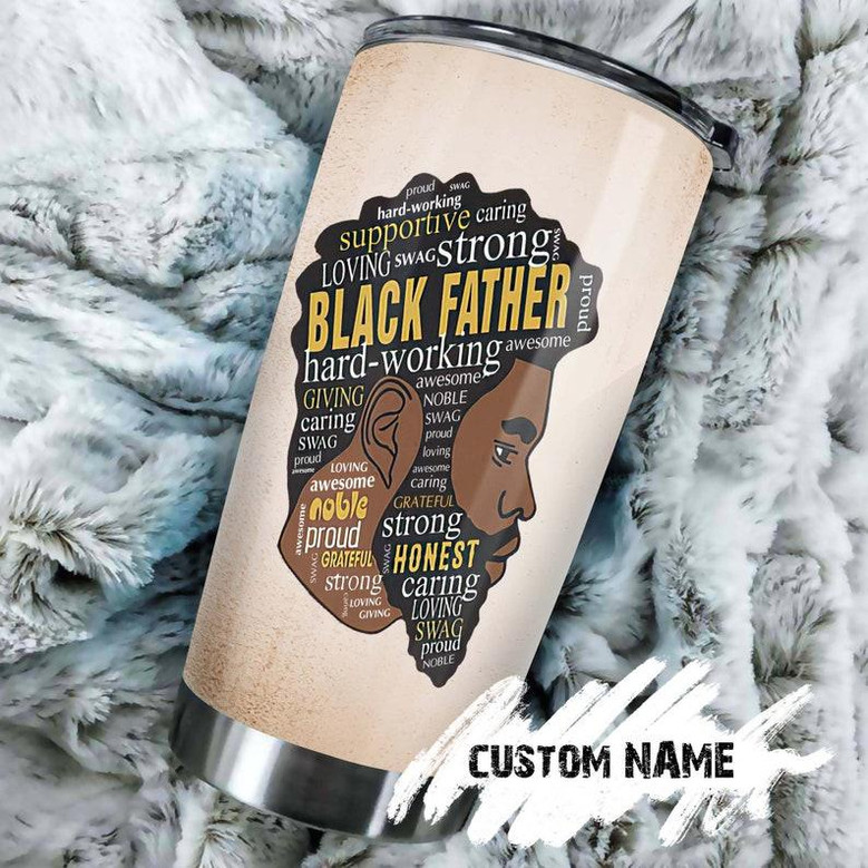 Black Father Strong Noble Supportive Caring Personalized Tumblerbirthday Christmas Gift Father'S Day Gift For Dad From Son Daughter