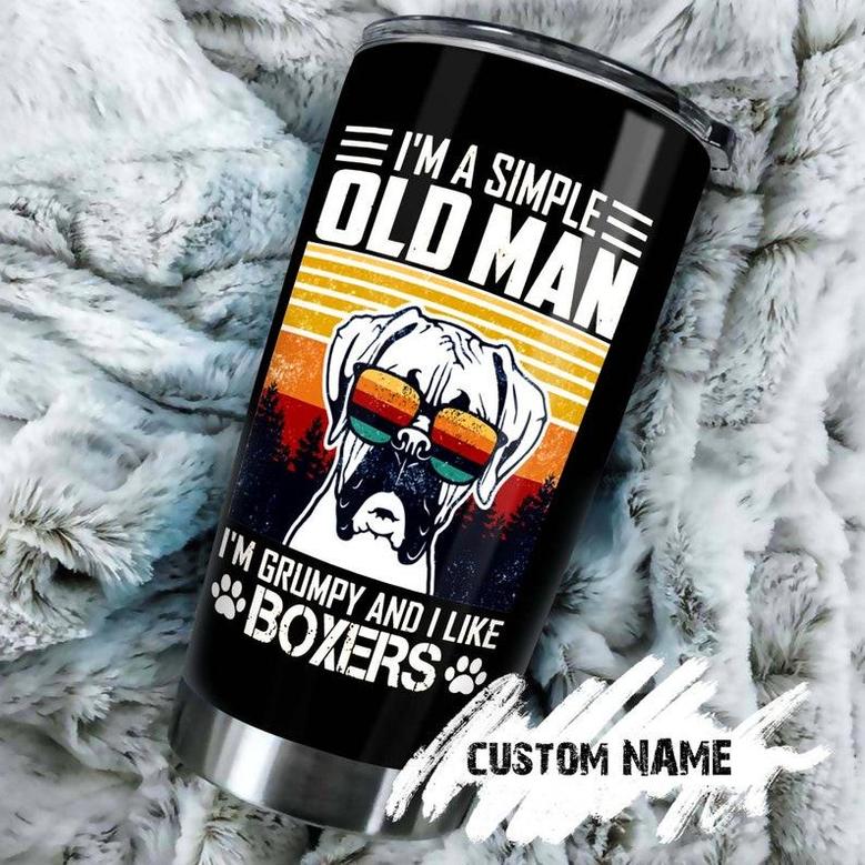 Boxer A Simple Old Man Boxer Lover Personalized Tumbler Gift For Boxer Dog Dad Boxer Dog Grandpagift For Boxer Lover Gift