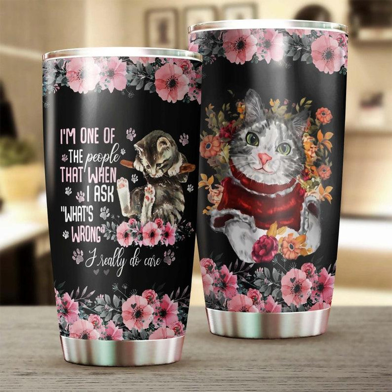 Cat Really Do Care When Asking Flowers Personalized Tumblercat Tumbler Gift For Cat Mom Cat Dad Gift For Cat Lover