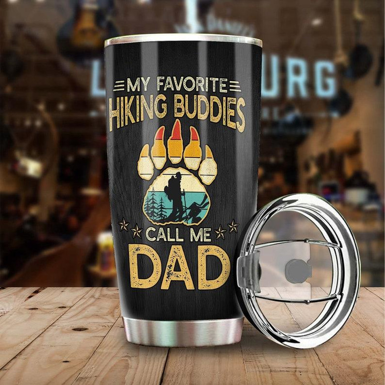 Dad My Favorite Hiking Buddies Call Me Dad Personalized Tumblerbirthday Gift Christmas Gift Father'S Day Gift For Father From Daughter Son