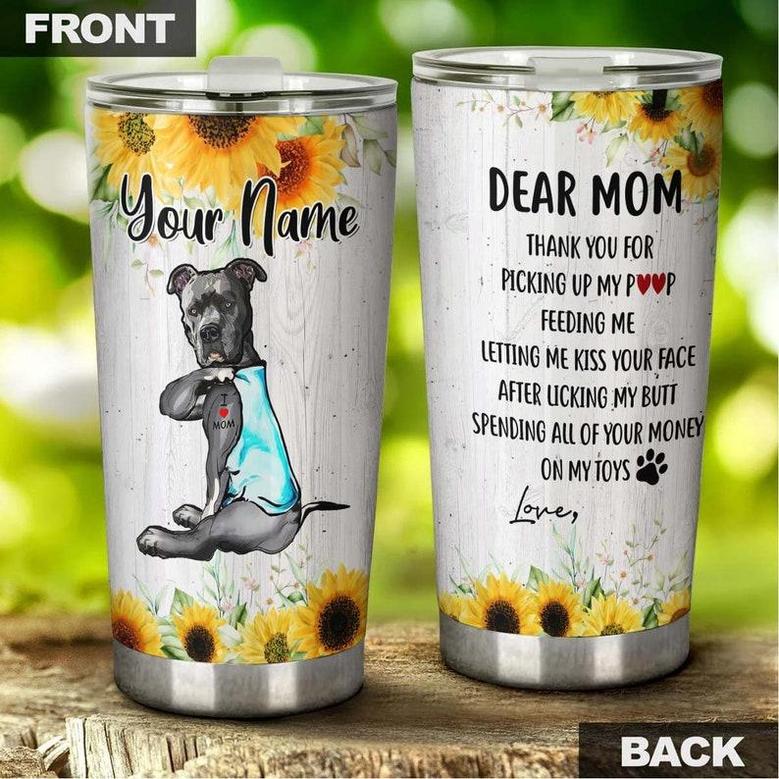 Dear Mom Thank You Pitbull Personalize Dog Tumblermother'S Day Gift Pitbull Mom Giftgift For Dog Pitbull Loverfancy Pitbull Tumbler
