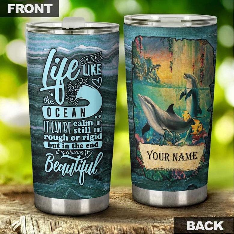 Gift For Her , Dolphin Animal Stainless Steel 20oz Tumbler, Life Is Like The Ocean Personalized Tumbler dolphin Tumbler meaningful Christmas Gift Birthday Gift Dolphin Lover