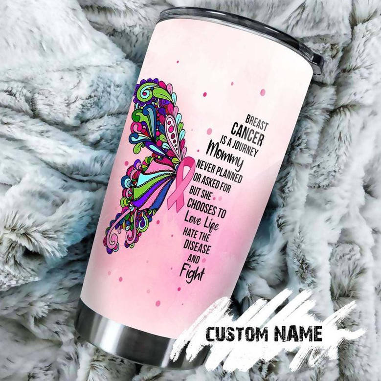 Fight Breast Cancer Is A Journey Mom Personalized Tumblerbreast Cancer ...