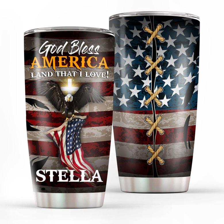God Bless America Land That I Love Unique Personalized Eagle Stainless Steel Tumbler