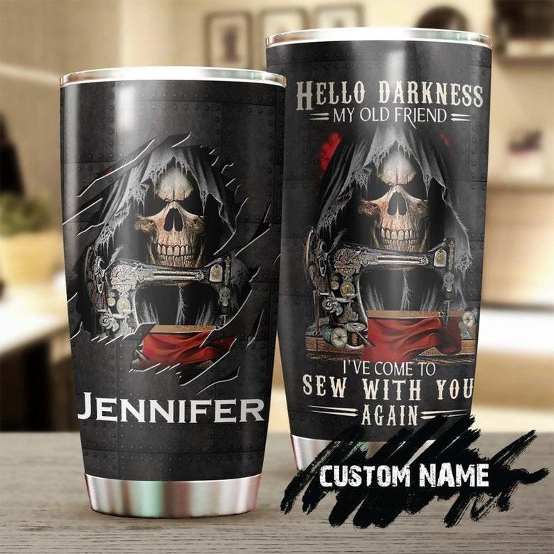 Custom Gift For Women Hello Darkness I Come To Sew Again Personalized Stainless Steel 20oz Tumbler Sewing Tumbler Birthday Gift Sewing Gift Sewer Present