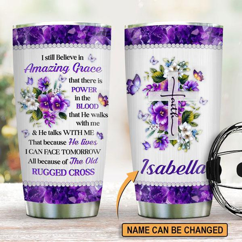 I Still Believe In Amazing Grace Fancy Personalized Foral Cross Stainless Steel Tumbler